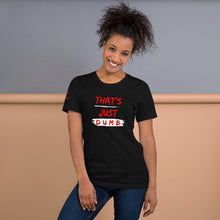 Load image into Gallery viewer, &quot;That&#39;s Just Dumb &quot; Unisex t-shirt
