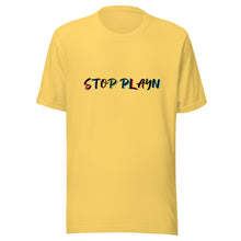 Load image into Gallery viewer, Stop Play&#39;n Multi-Color Unisex T-shirt. (4 Colors)
