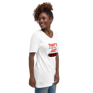 "That's Just Dumb " V-Neck T-Shirt