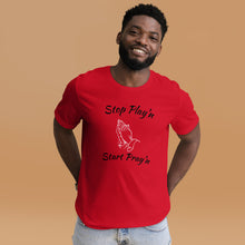 Load image into Gallery viewer, Stop Play&#39;n/Start Pray&#39;n Unisex t-shirt
